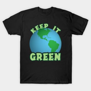 Keep The Earth Green T-Shirt